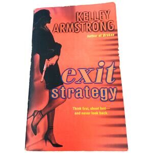 Exit Strategy by Kelley Armstrong Bantam Books July 2007